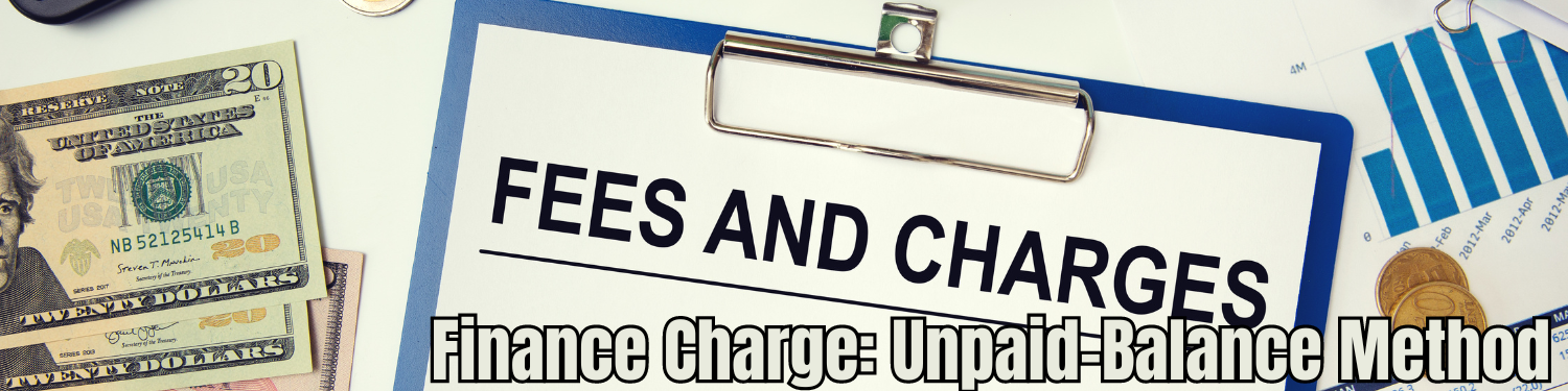 Section 7-2 Finance Charge: Unpaid-Balance Method Banner